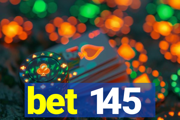 bet 145